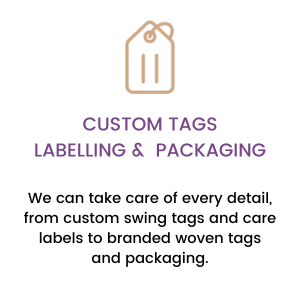 Supreme Creations, we also do custom tags, labelling and packaging